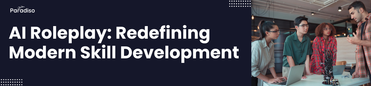 AI Roleplay Redefining Modern Skill Development