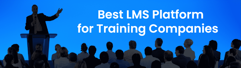 Best LMS Platform for Training Companies