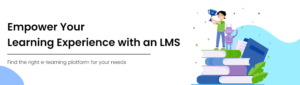 Empower Your Learning Experience with an LMS