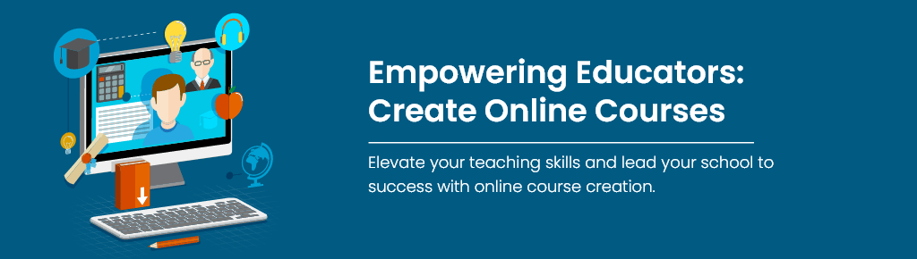 Empowering Educators Create Online Courses-min