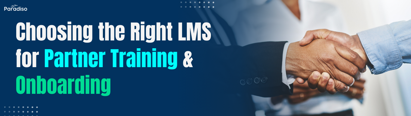 Right LMS for Partner Training & Onboarding