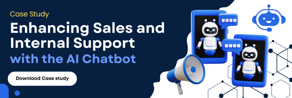 Enhancing Sales And Internal Support With The AI Chatbot