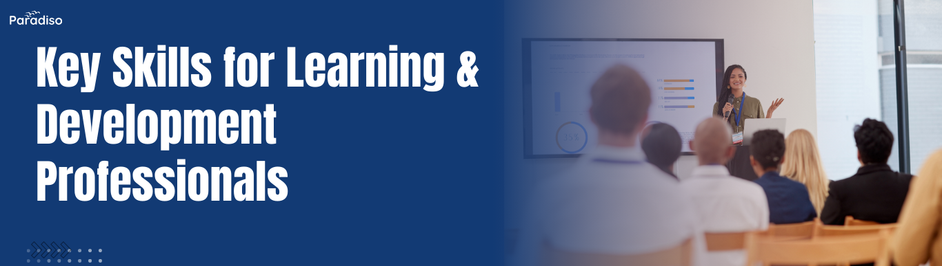 Key Skills for Learning & Development Professionals