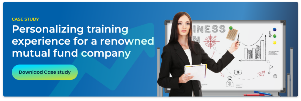 Personalizing training experience for a renowned mutual fund company