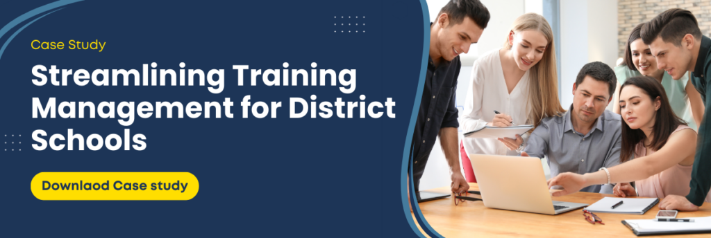 Streamlining Training Management For District Schools