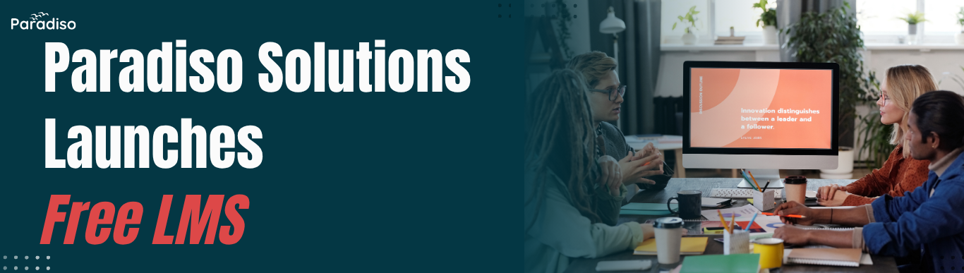 Paradiso Solutions Launches Free LMS