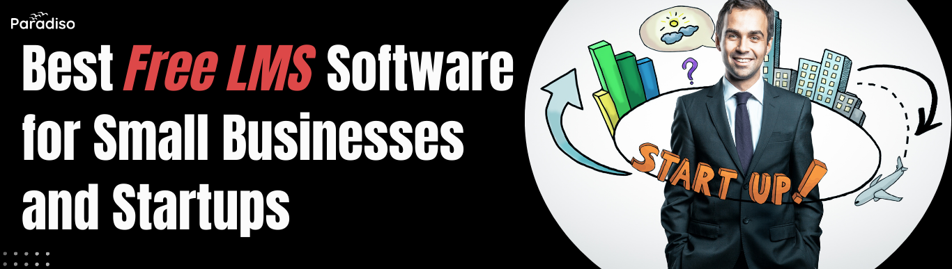 Best Free LMS Software for Small Businesses and Startups