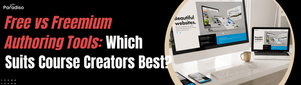 Free vs Freemium Authoring Tools: