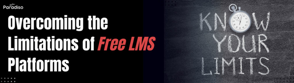 Limitations of Free LMS Platforms