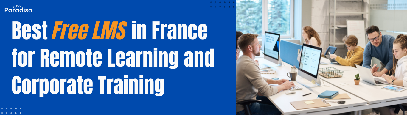 Best Free LMS in France for Remote Learning and Corporate Training