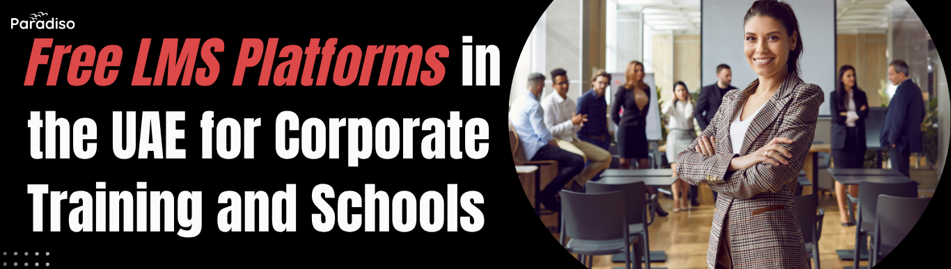 Free LMS Platforms in the UAE for Corporate Training and Schools
