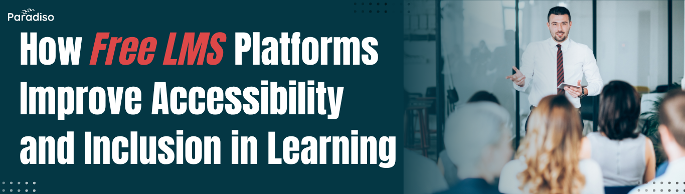 How Free LMS Platforms Improve Accessibility and Inclusion in Learning