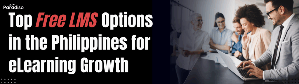 Top Free LMS in Philippines for eLearning Growth