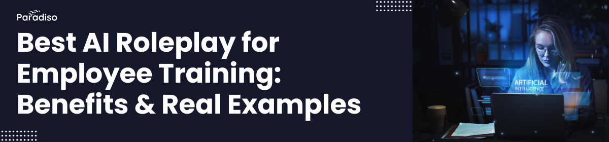 Best AI Roleplay for Employee Training: Benefits & Real Examples